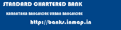 STANDARD CHARTERED BANK  KARNATAKA BANGALORE URBAN BANGALORE   banks information 